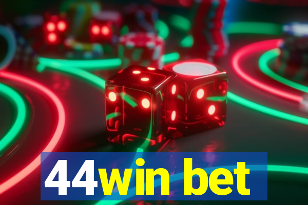 44win bet